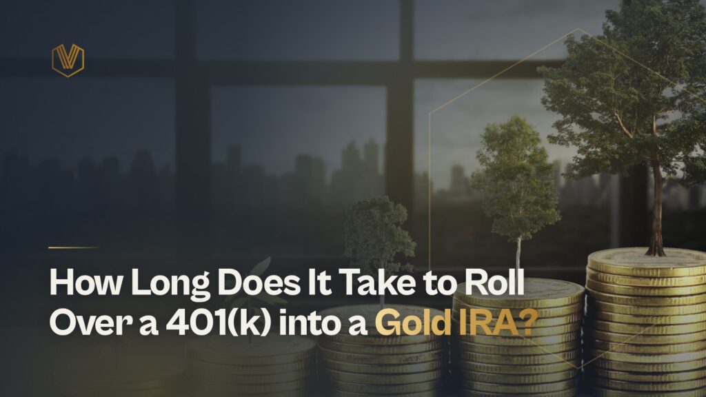 How Long Does It Take to Roll Over a 401(k) into a Gold IRA?